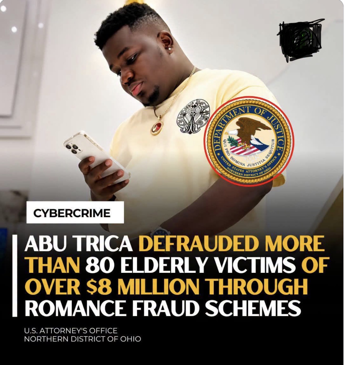 Abu Trica — DOJ Cybercrime · Defrauded 80+ Elderly Victims of $8M